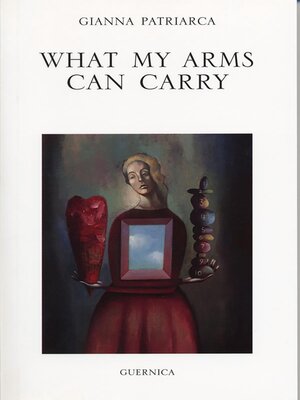 cover image of What My Arms Can Carry